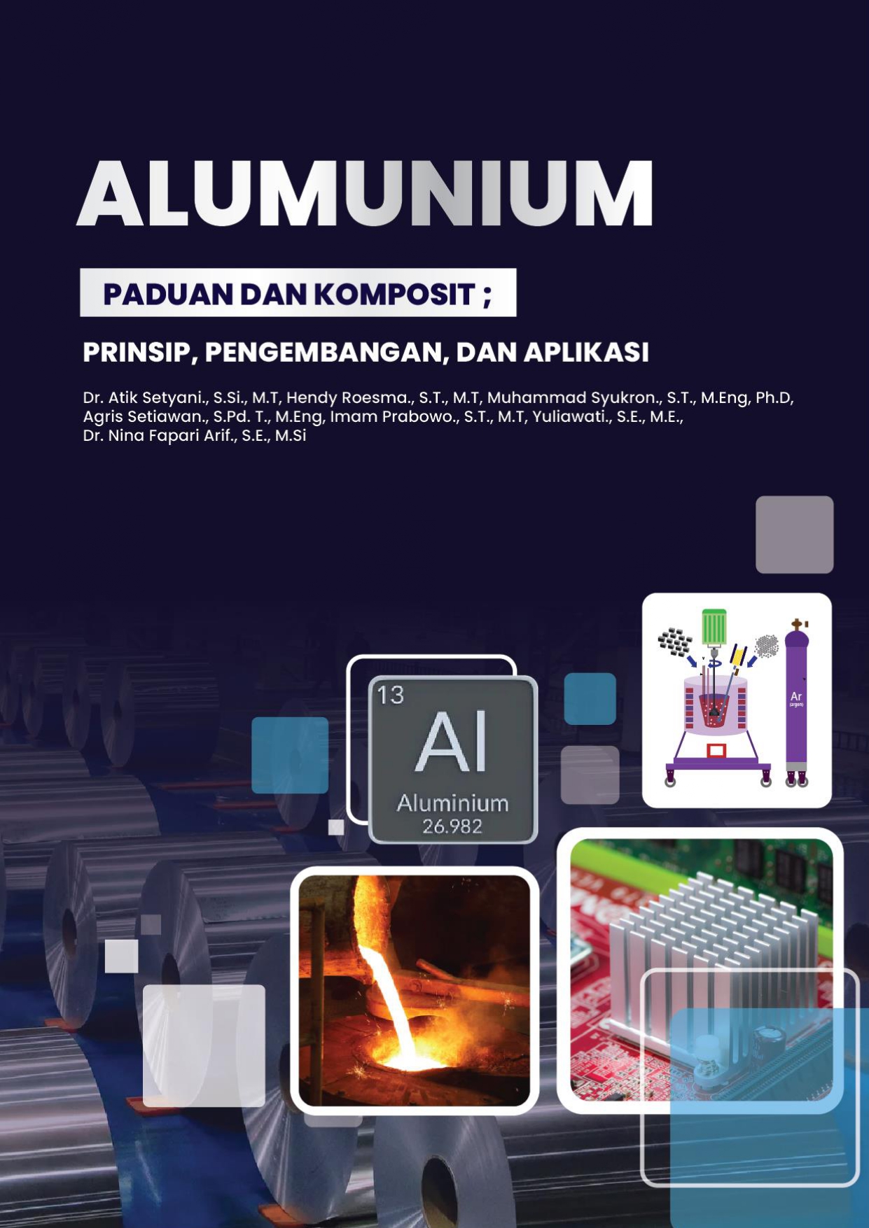 Cover Buku ALUMUNIUM PADUAN DAN KOMPOSIT: PRINSIP, PENGEMBANGAN DAN APLIKASI